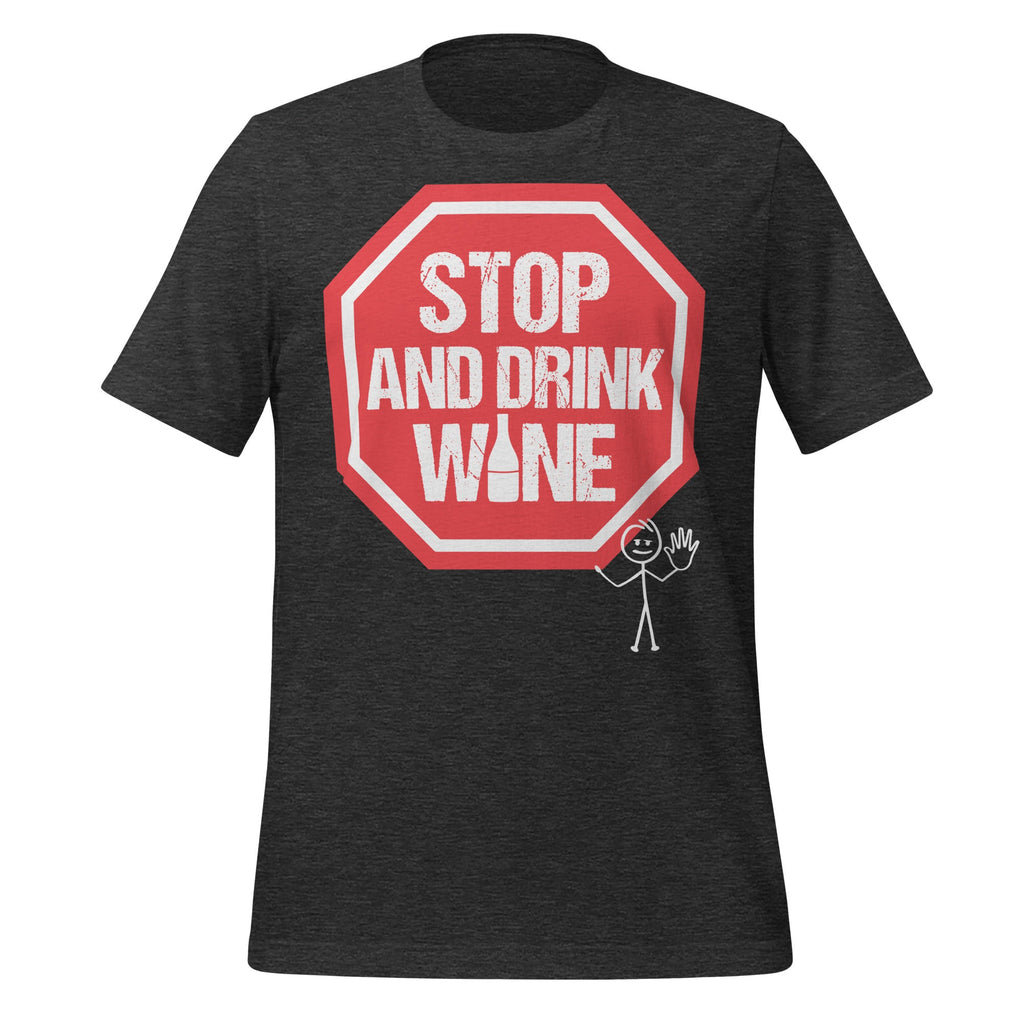 Stop and Drink Wine Funny Sayings Alcoholic Drinker Unisex product image 5