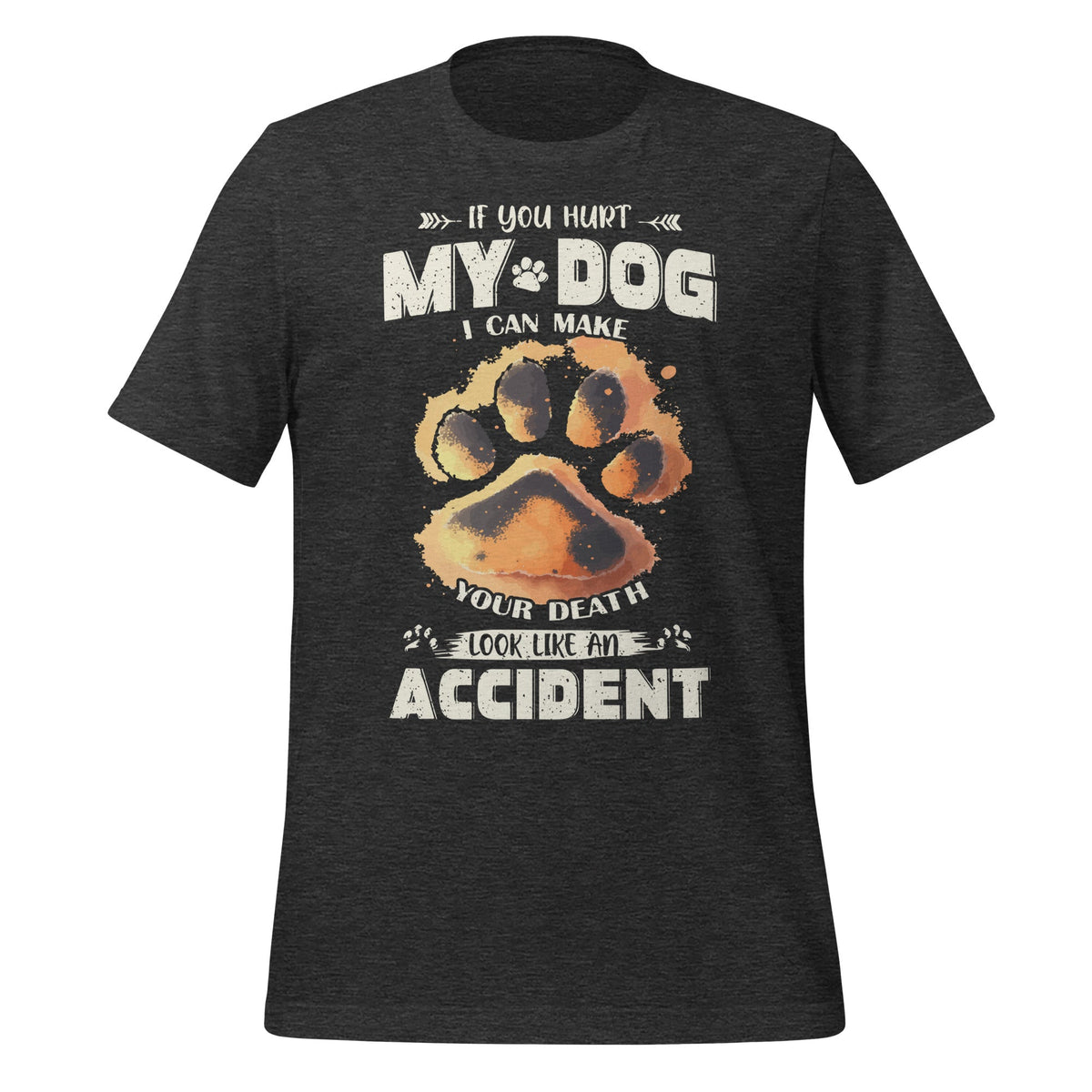 If You Hurt My Dog I Can Make Your Death Look Like Accident product image 5