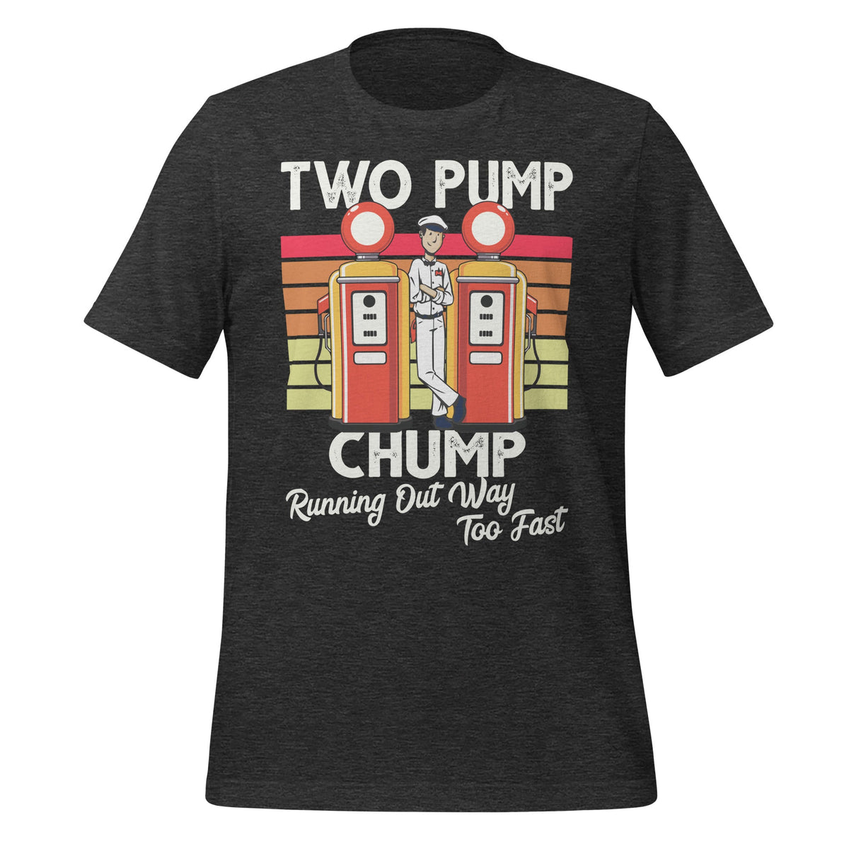 Two Pump Chump Running Out Way Too Fast Vintage Unisex product image 5