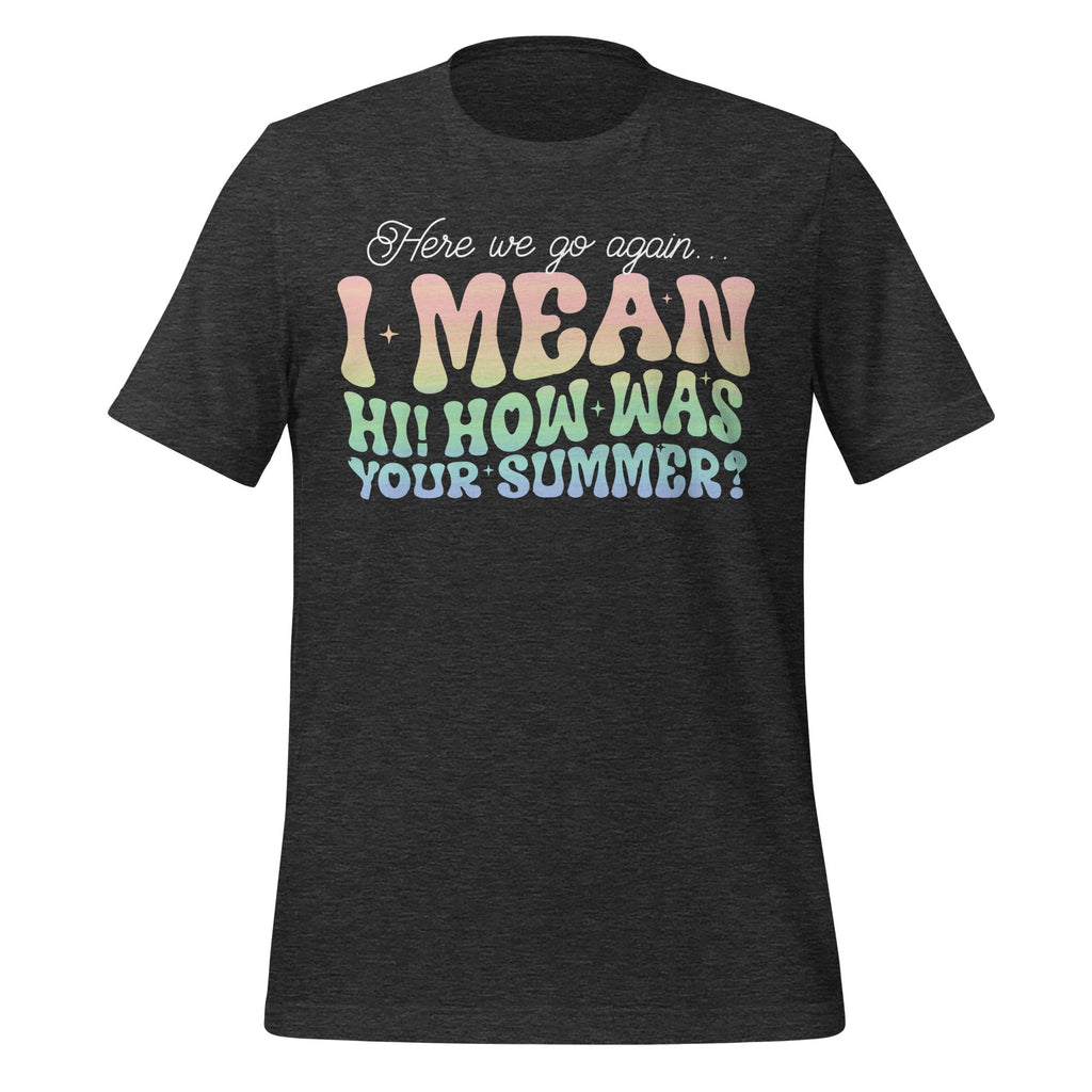 Here We Go Again I Mean Hi How Was Your Summer Secretary product image 5