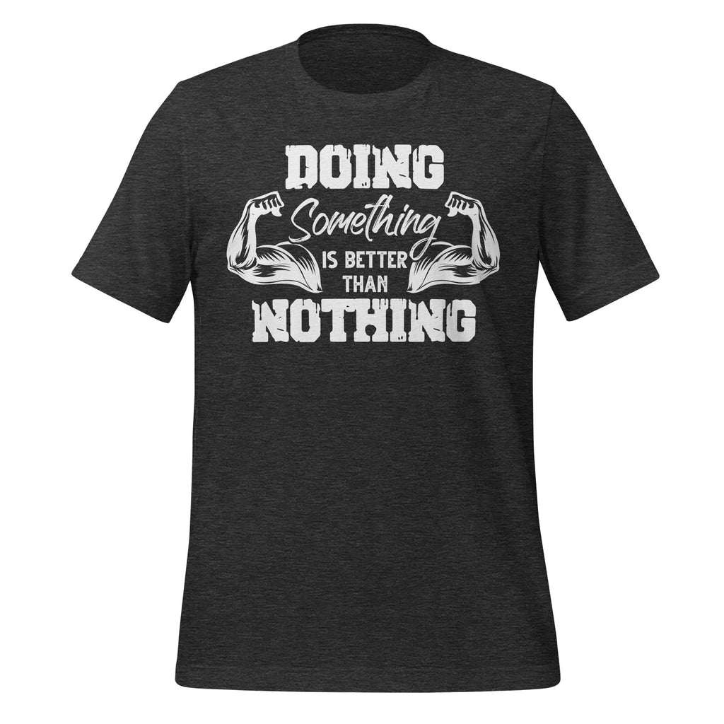 Doing Something Is Better Than Nothing Fitness Saying product image 5