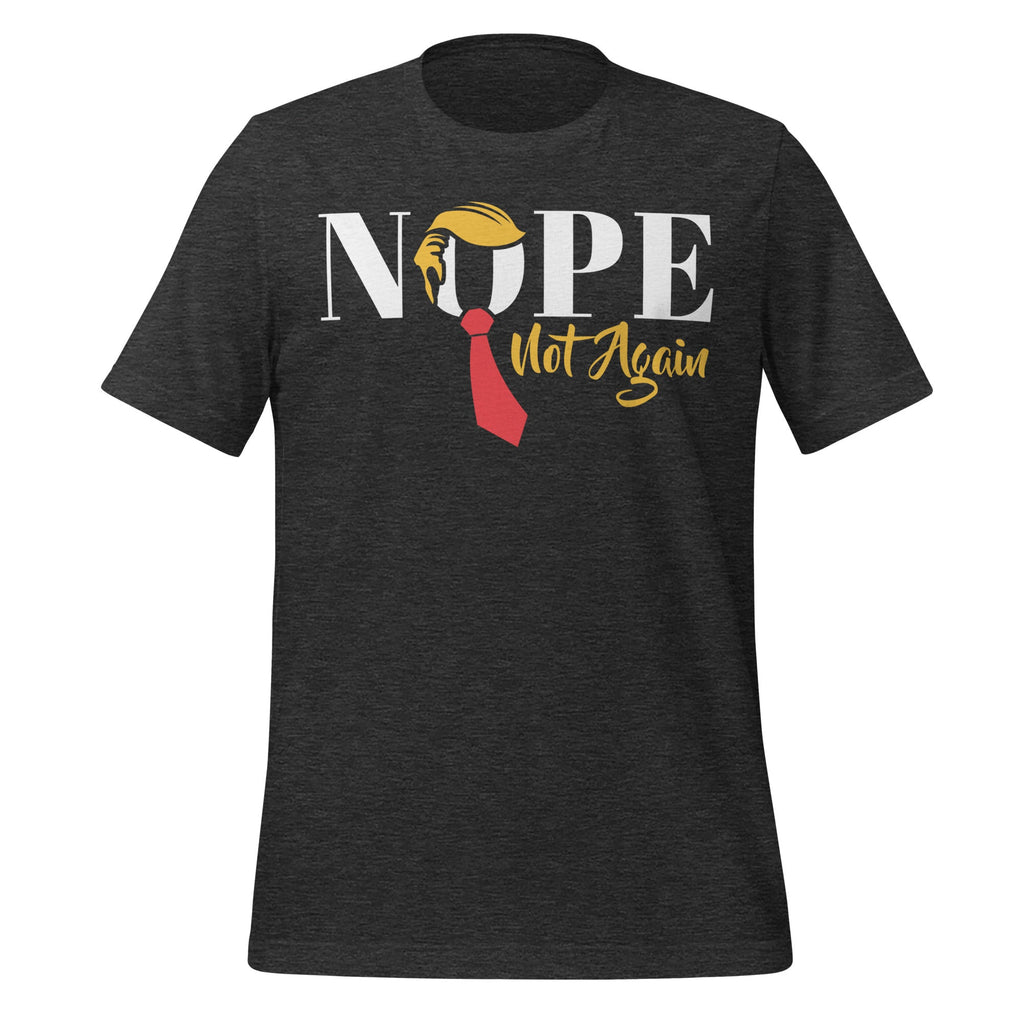 Nope Not Again Funny Trump Political Humor Unisex T-Shirt product image 4