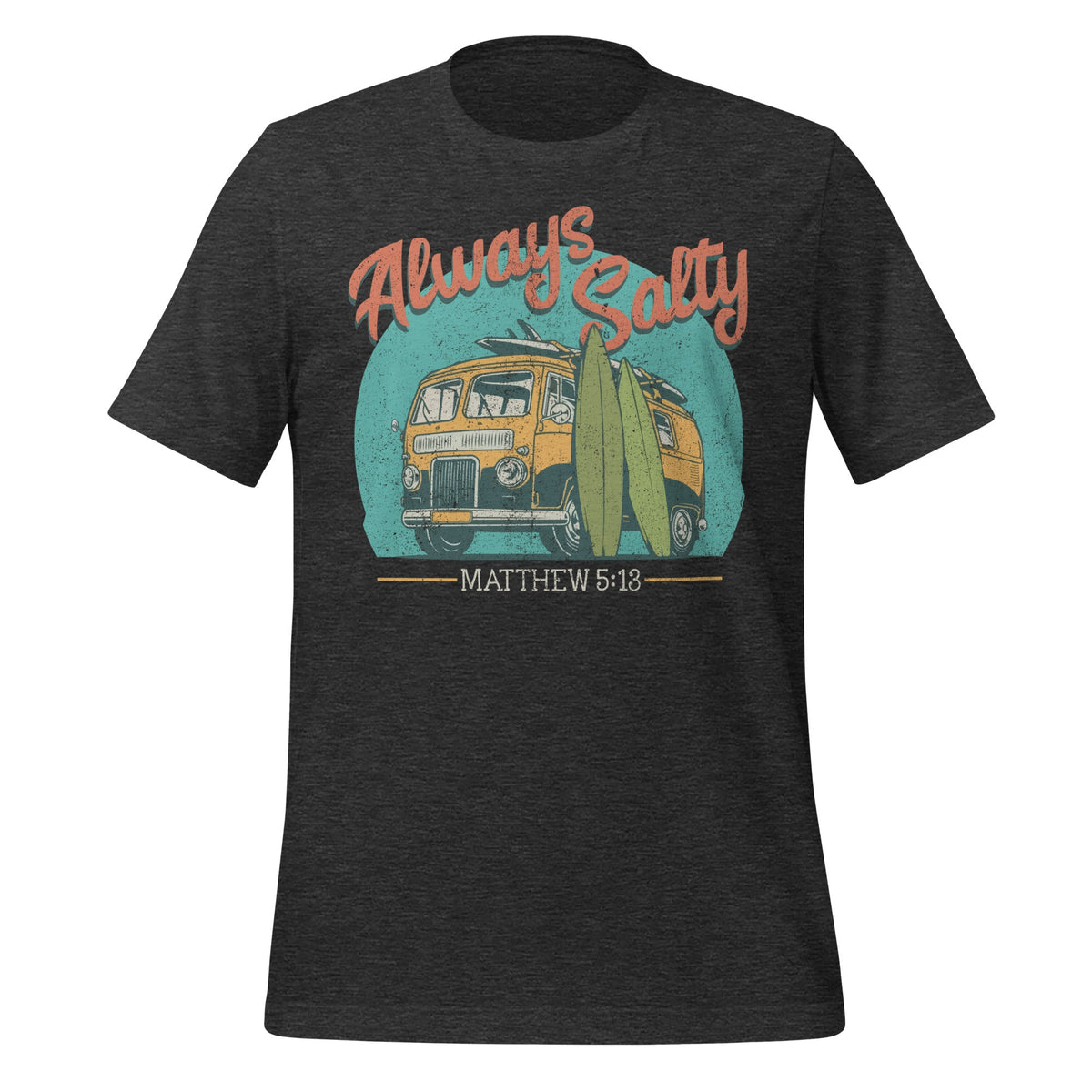Always Salty Matthew 5 13 Funny Bible Scripture Unisex product image 5