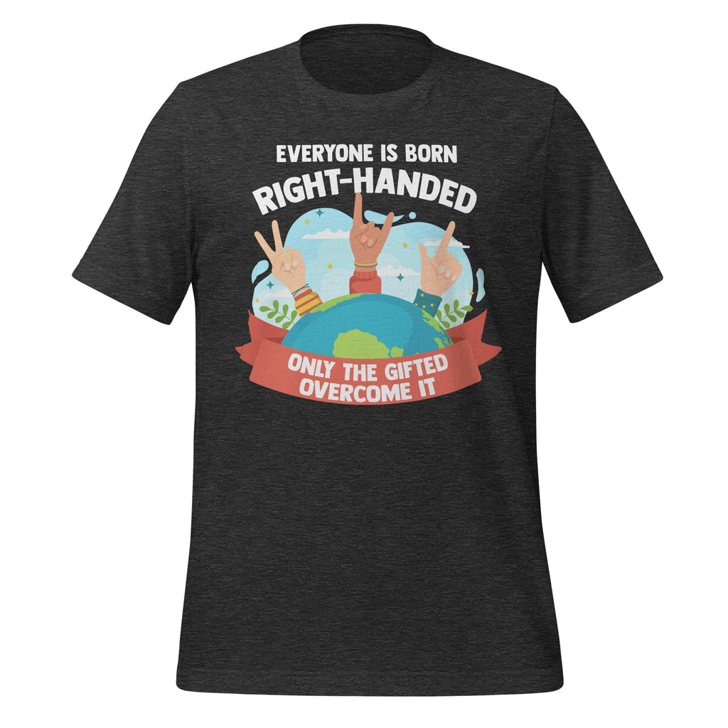 Everyone Is Born Right Handed Lefty Funny Left Unisex product image 5