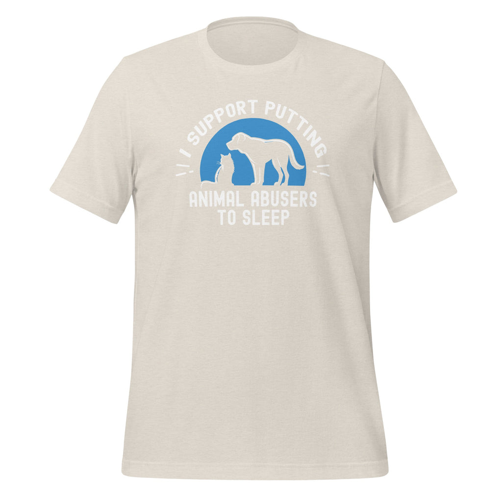 I Support Putting Animal Abusers To Sleep Pet Lovers Unisex product image 13