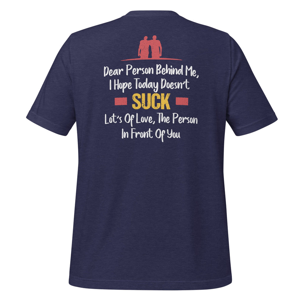 Dear Person Behind Me, I Hope Today Doesn't Suck - Funny product image 3