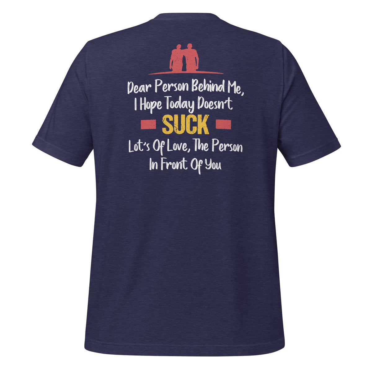 Dear Person Behind Me, I Hope Today Doesn't Suck - Funny product image 3