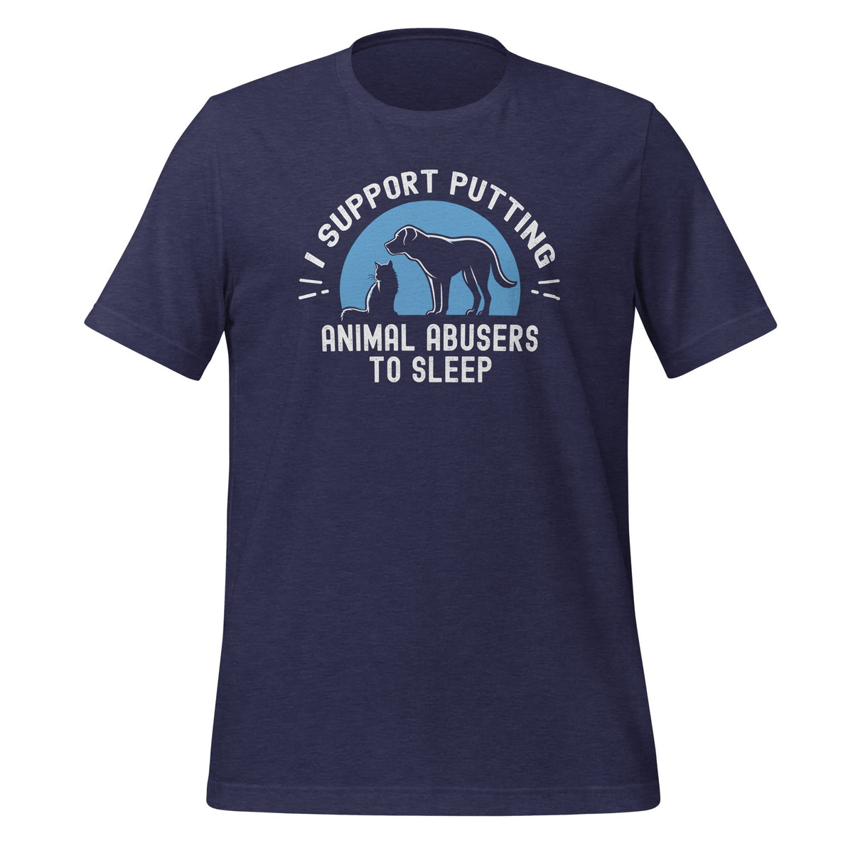I Support Putting Animal Abusers To Sleep Pet Lovers Unisex product image 5