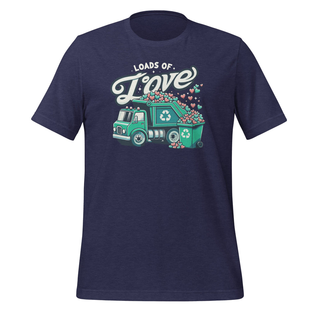 Loads Of Love Recycling Truck Trash Garbage Unisex T-Shirt product image 5