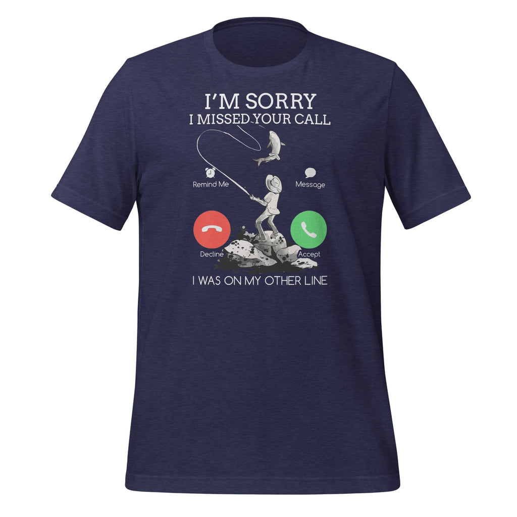 Sorry I Missed Your Call Fishing - I Was On My Other Line product image 3
