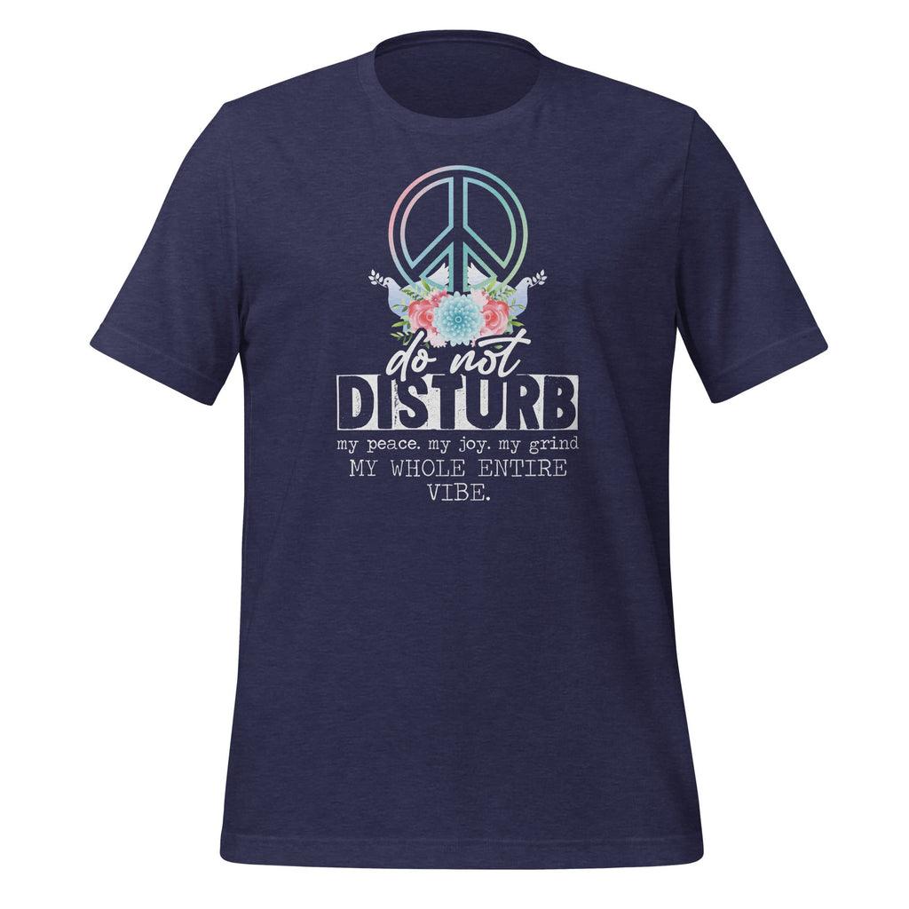 Do Not Disturb My Peace My Joy My Grind My Whole Entire product image 3