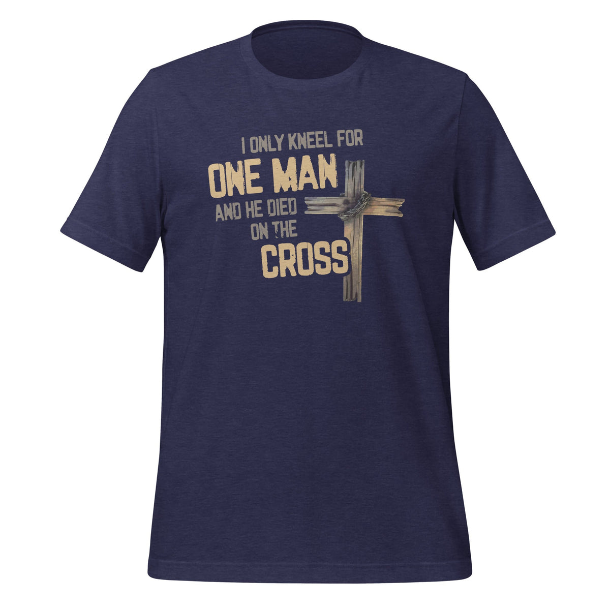 I Only Kneel For One Man And He Died On The Cross product image 3