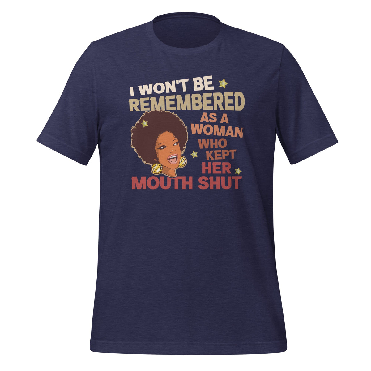 I Wont Be Remembered As A Woman Who Kept Her Mouth Shut product image 3