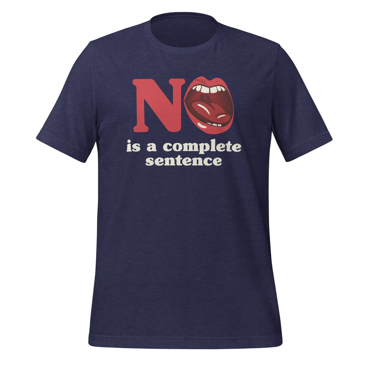 No Is A Complete Sentence - Cool Quote Saying Short-Sleeve product image 3
