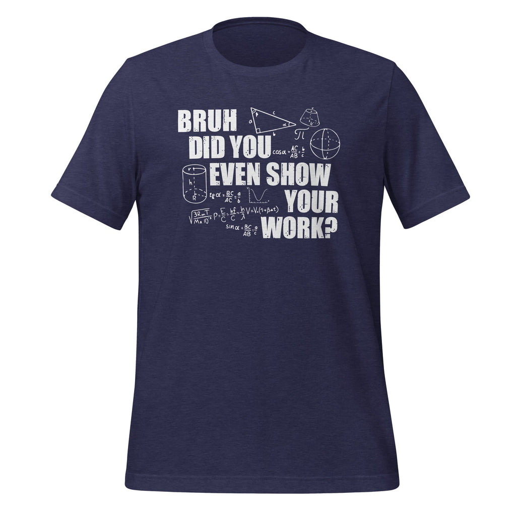 Bruh Did You Even Show Your Work - Funny Math Teacher product image 3