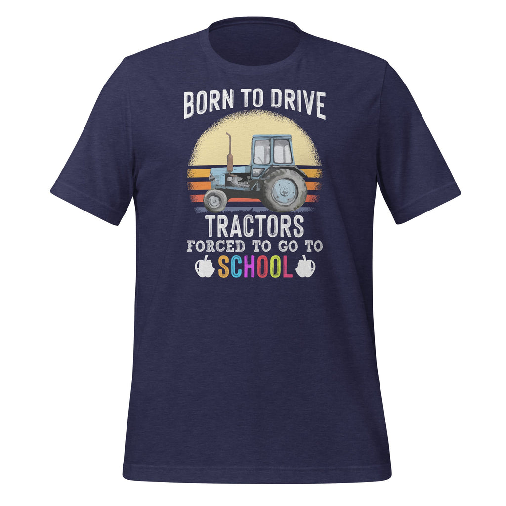 Born To Drive Tractors Forced To Go To School - Funny product image 3