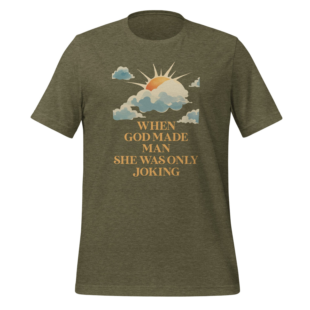 When God Made Man She Was Only Joking Feminist Humor Unisex product image 5