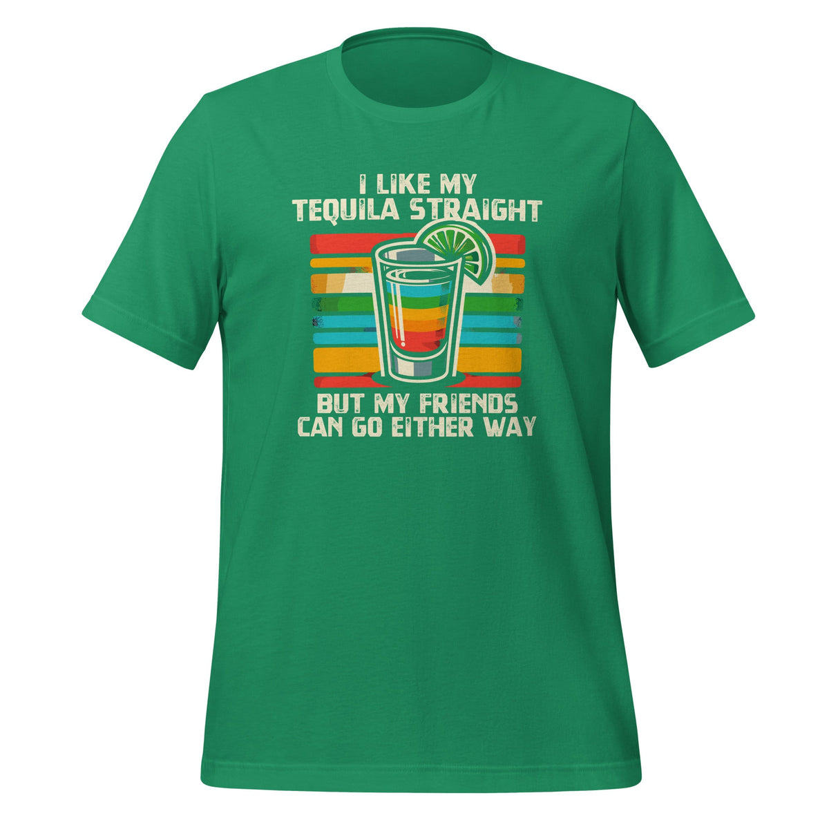 I Like My Tequila Straight But My Friends Can Go Either Way product image 6