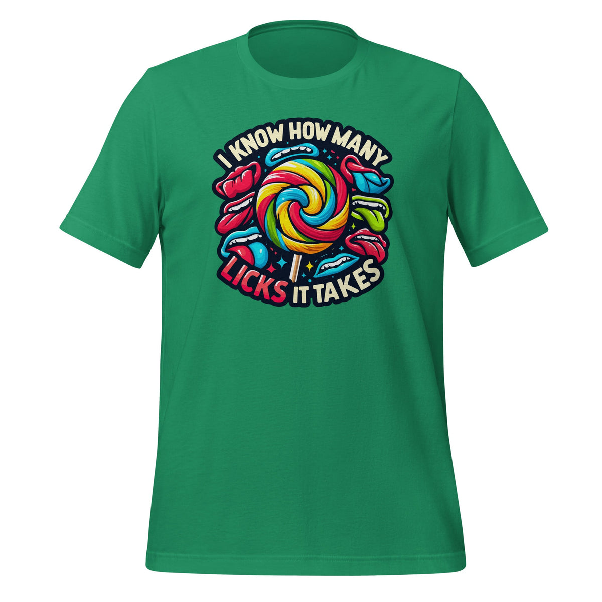 I Know How Many Licks It Takes Funny Humor Sarcastic Unisex product image 6