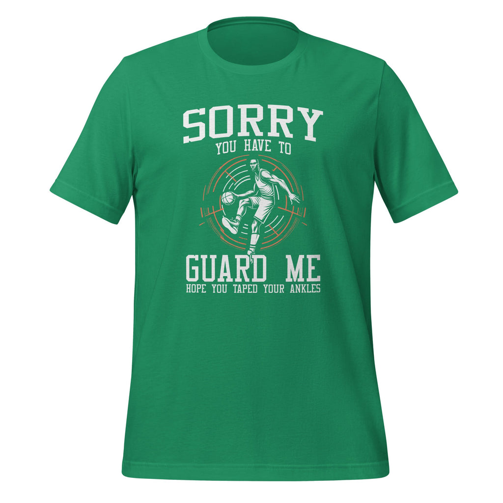 Sorry You Have To Guard Me Basketball Player Quote Unisex product image 6