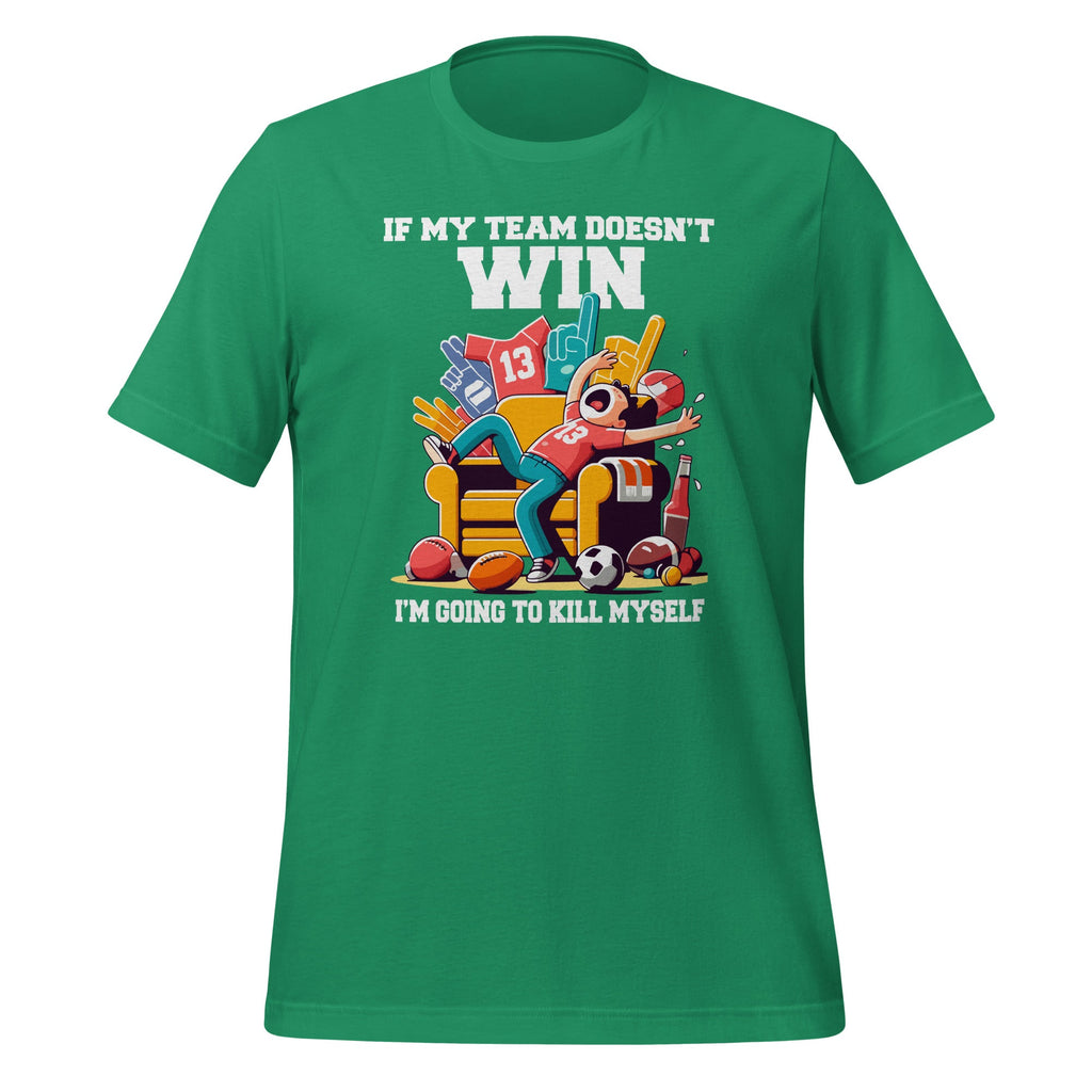 If My Team Doesn't Win Funny Sarcastic Sports Fan Unisex product image 6