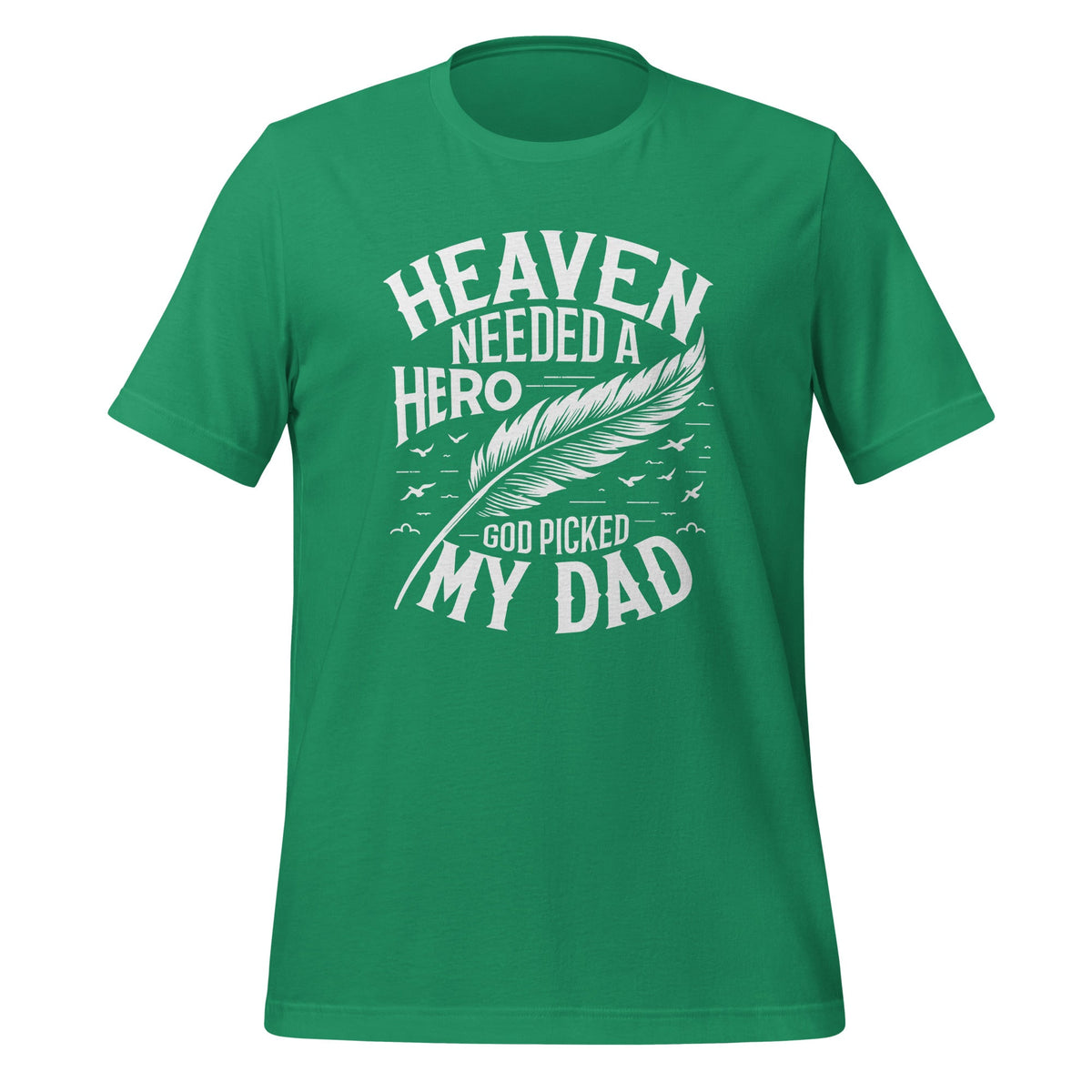 Heaven Needed A Hero God Picked My Dad Loss In Unisex product image 6