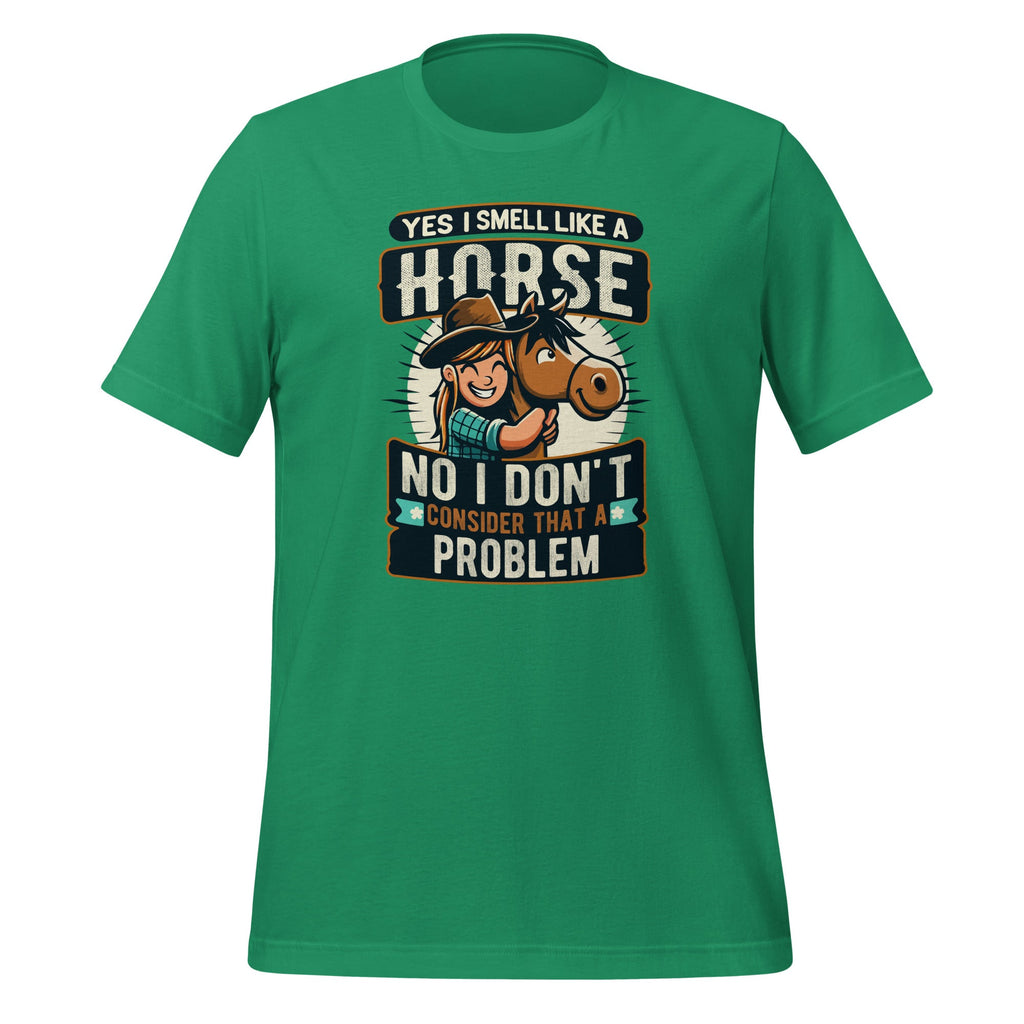 Yes I Smell Like A Horse No I Don't Consider That A Problem product image 6