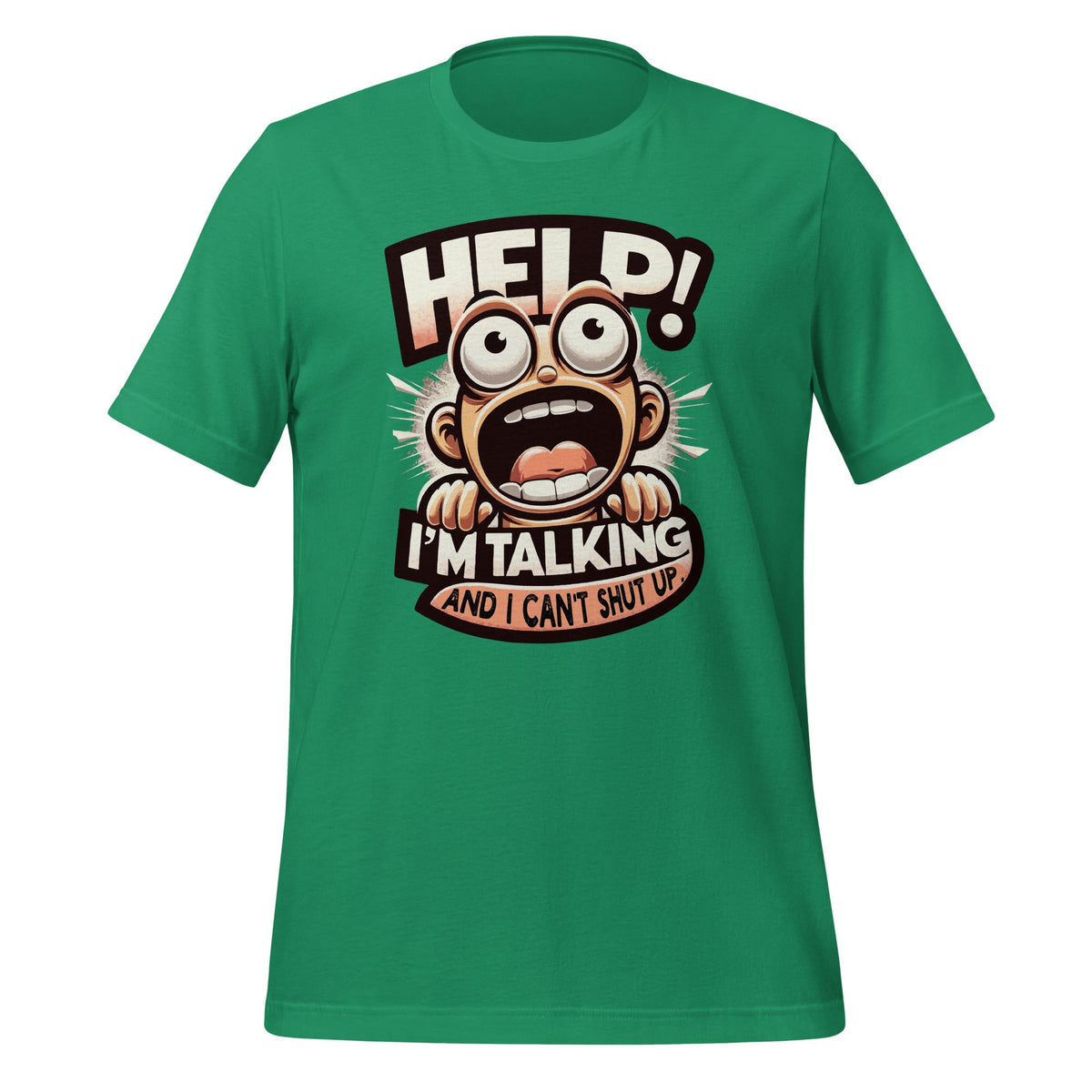 Help I'm Talking And Can't Shut Up Funny Saying Unisex product image 6