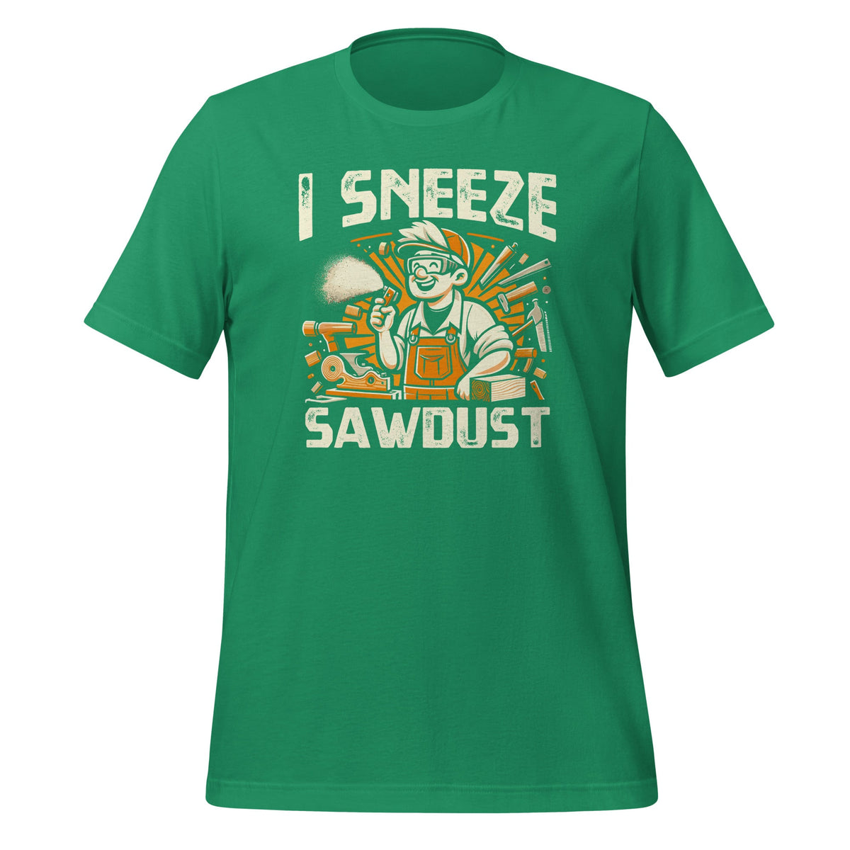I Sneeze Sawdust Carpentry Saying Works Working Quote product image 6