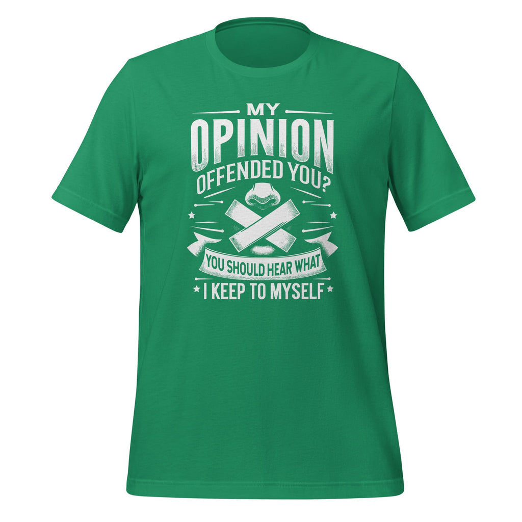 My Opinion Offended You? Should Hear What I Keep To Myself product image 6