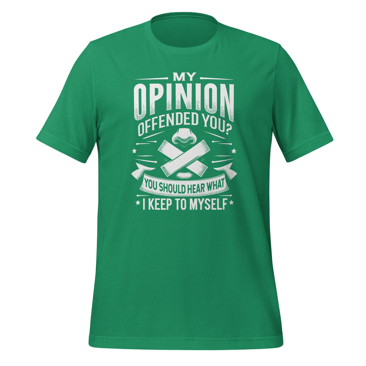 My Opinion Offended You? Should Hear What I Keep To Myself product image 6