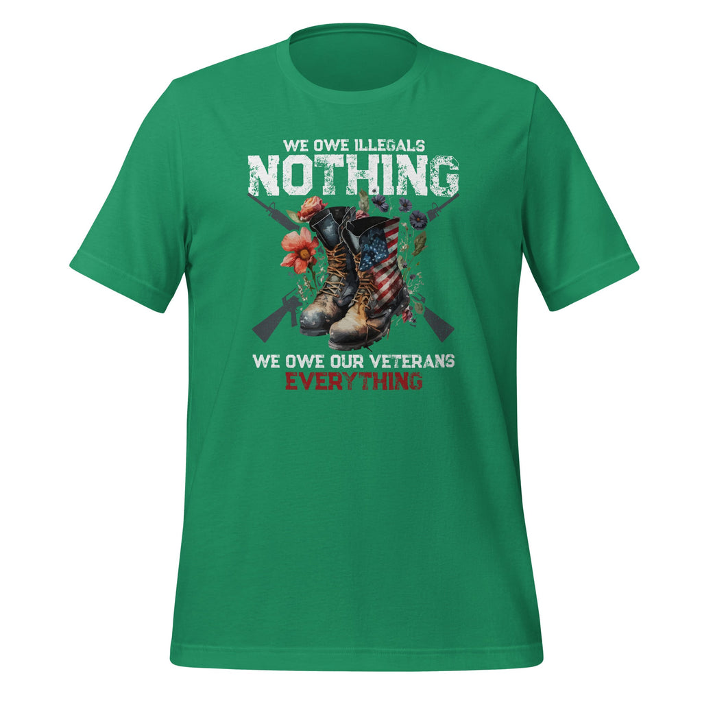 We Owe Illegals Nothing We Our Veterans Everything Unisex product image 6