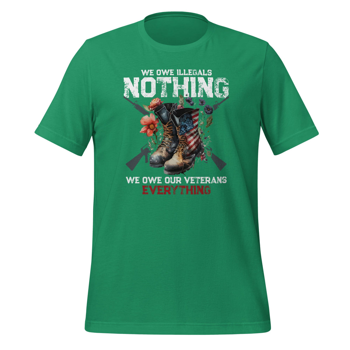 We Owe Illegals Nothing We Our Veterans Everything Unisex product image 6