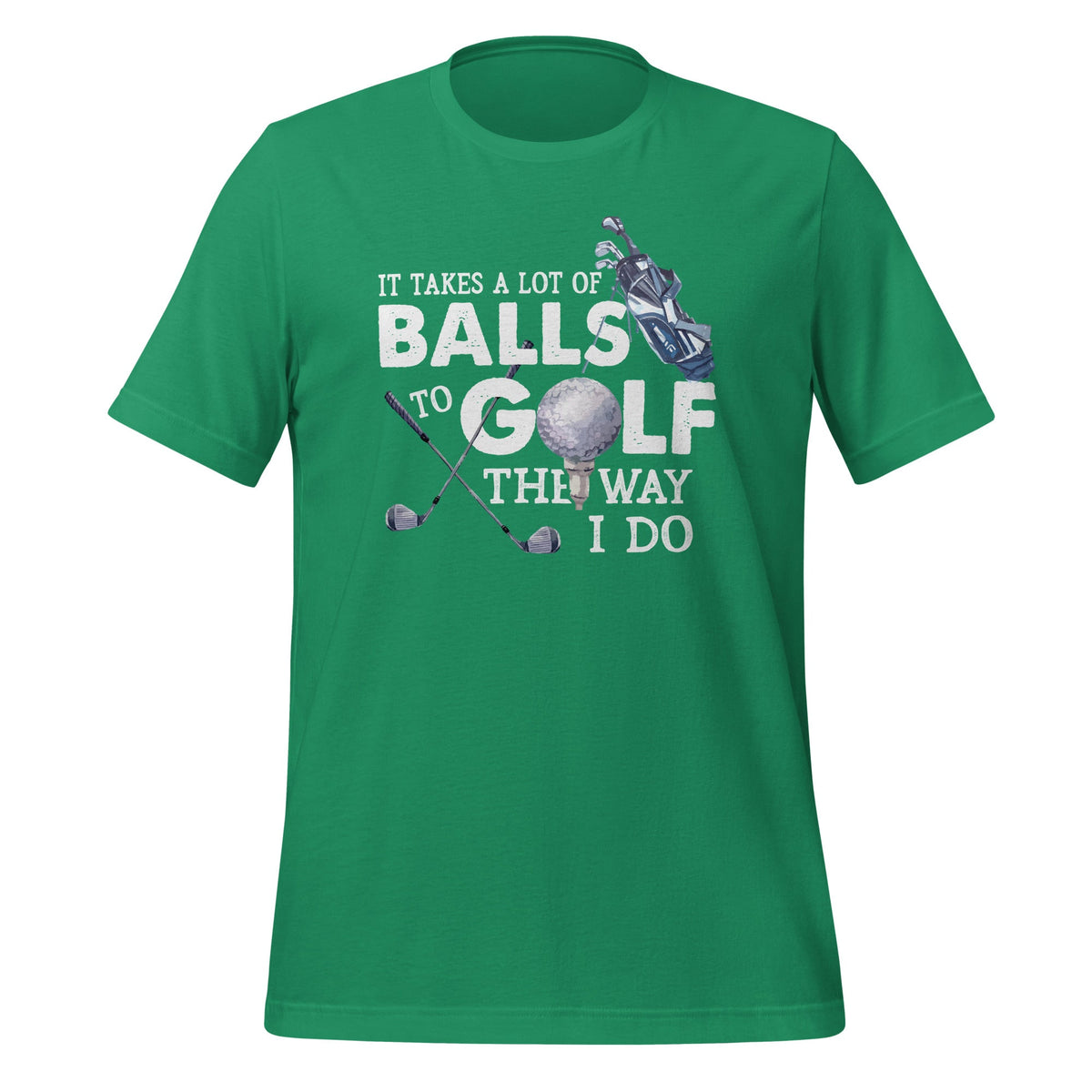 It Takes A Lot Of Balls To Golf Like I Do - Funny Quote product image 6