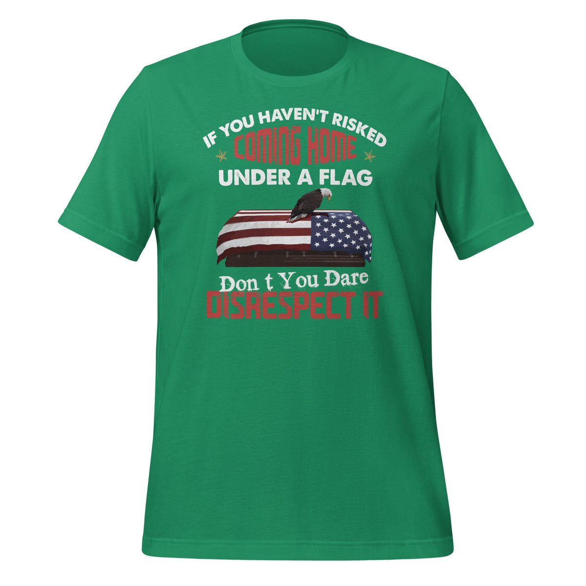 If You Haven't Risked Coming Home Under A Flag -American product image 6