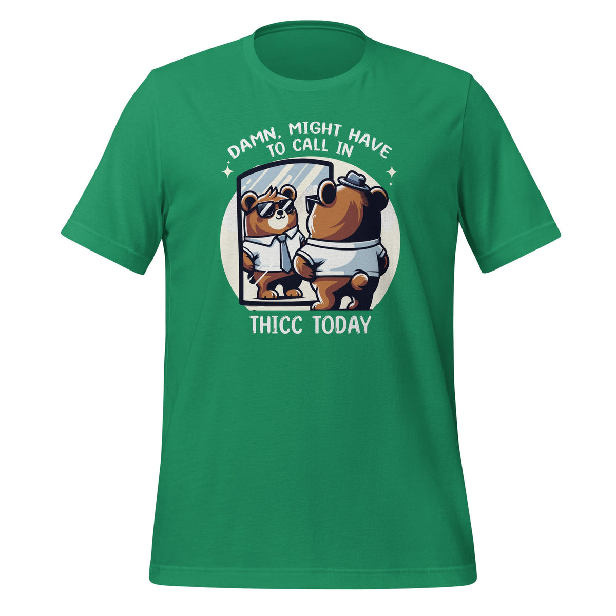 Damn, Might Have To Call In Thicc Today Meme Funny Bear product image 6