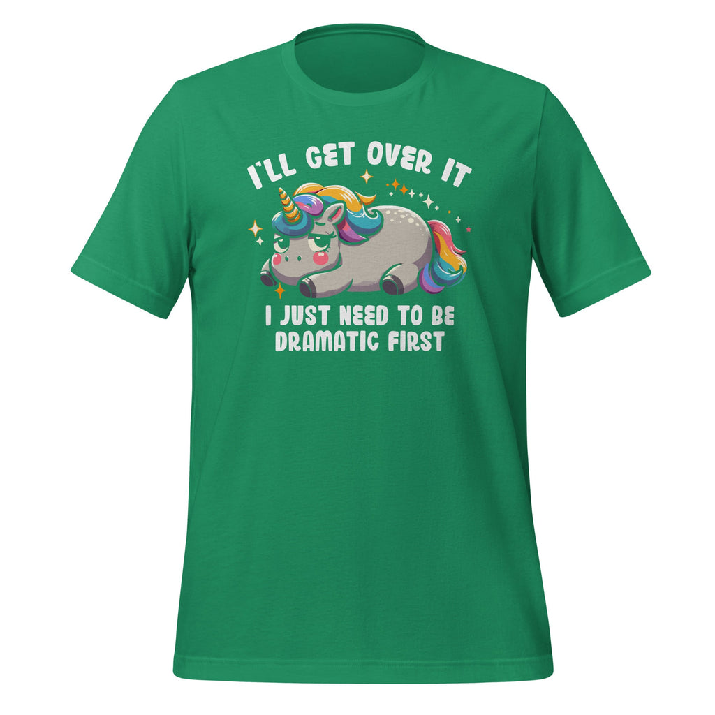 I'll Get Over It I Just Need To Be Dramatic First Unicorn product image 6