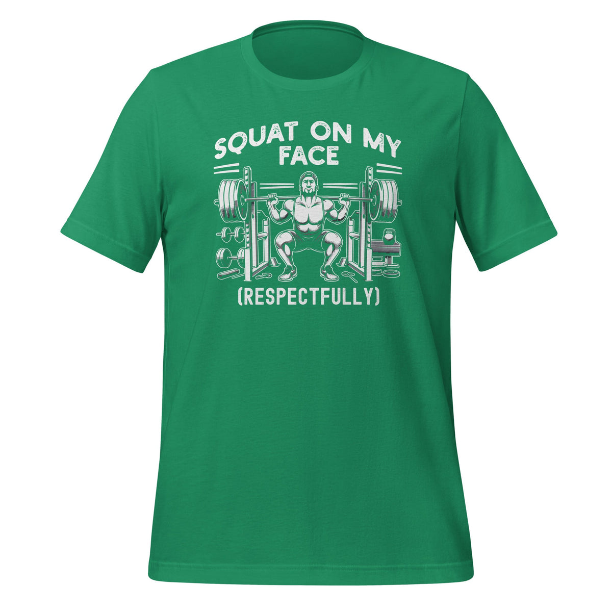 Squat On My Face Respectfully Funny Saying Sarcastic Unisex product image 6