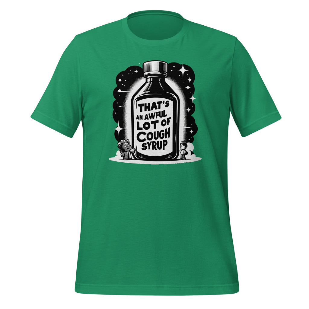 That's A Awful Lot Of Cough Syrup Funny Sarcastic Unisex product image 6