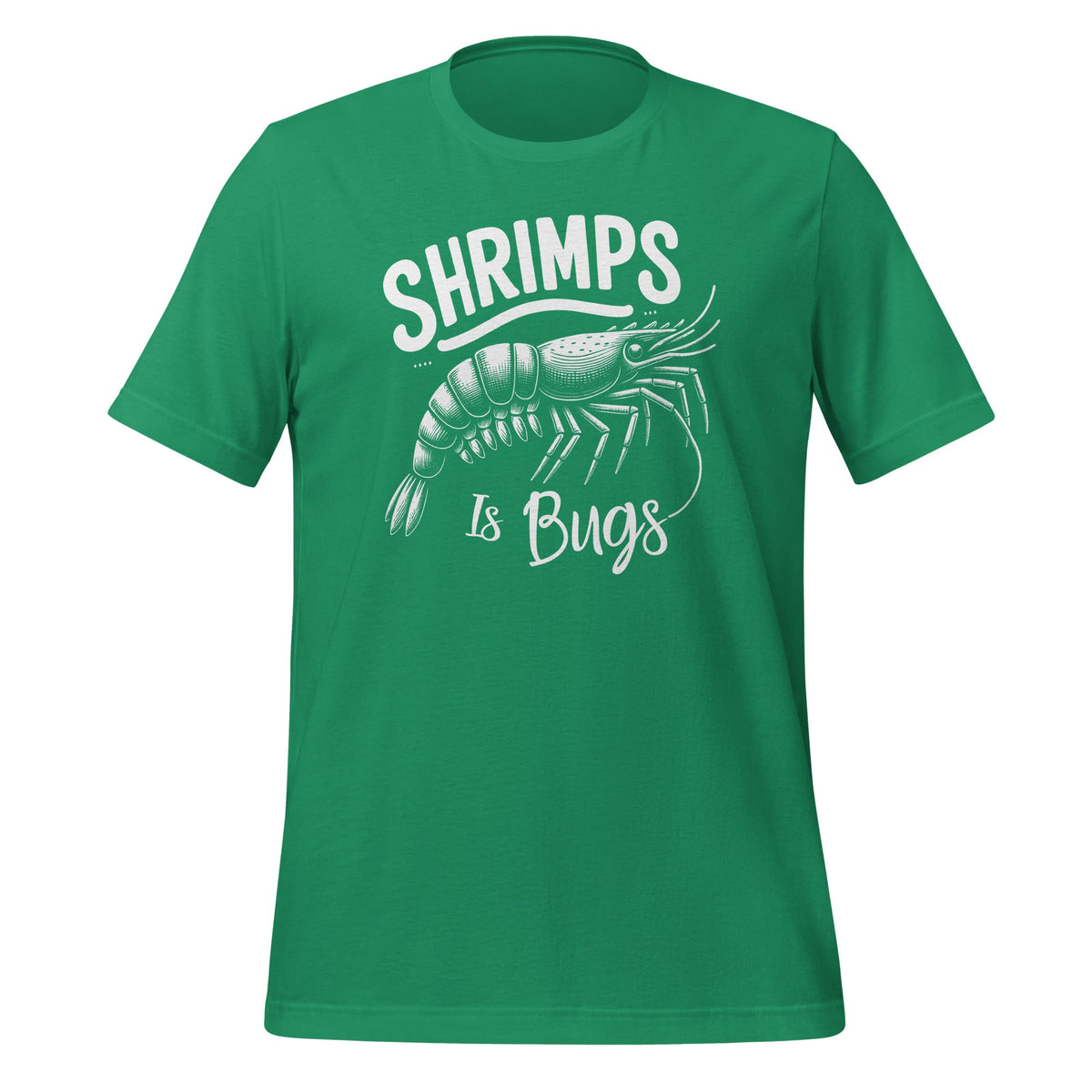 Shrimps is Bugs Funny Meme Seafood Lovers Fans Unisex product image 6