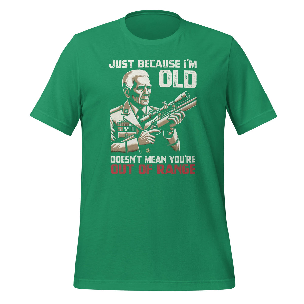 Just Because I'm Old Doesn't Mean You're Out Of Range product image 6