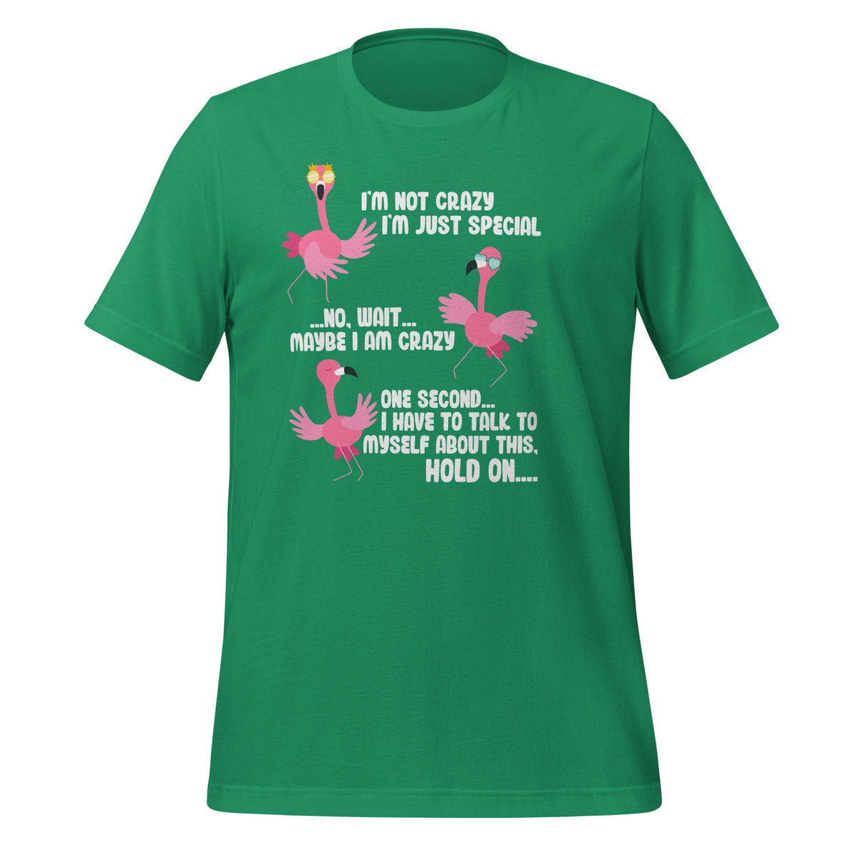 I'm Not Crazy I'm Just Special Wait Maybe I'm Flamingo product image 6