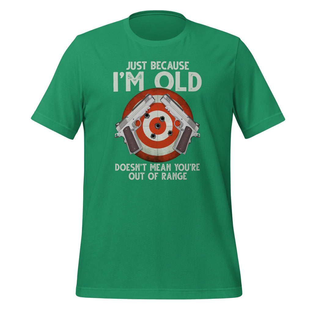 Just Because I'm Old Doesn't Mean You're Out Of Range product image 5