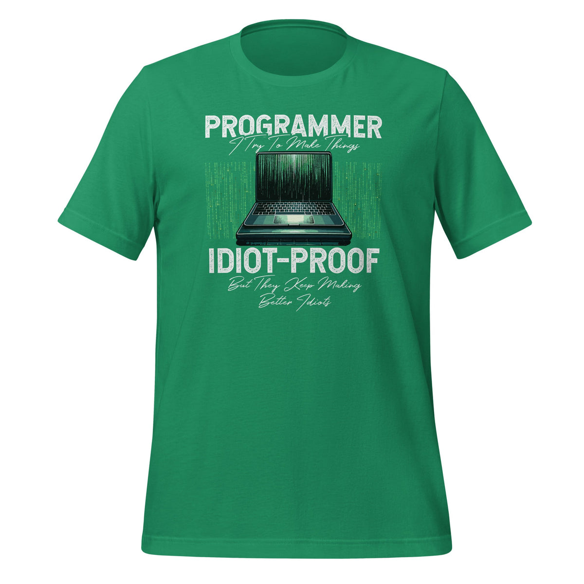Programmer I Try To Make Things Idiot-proof Computer product image 5
