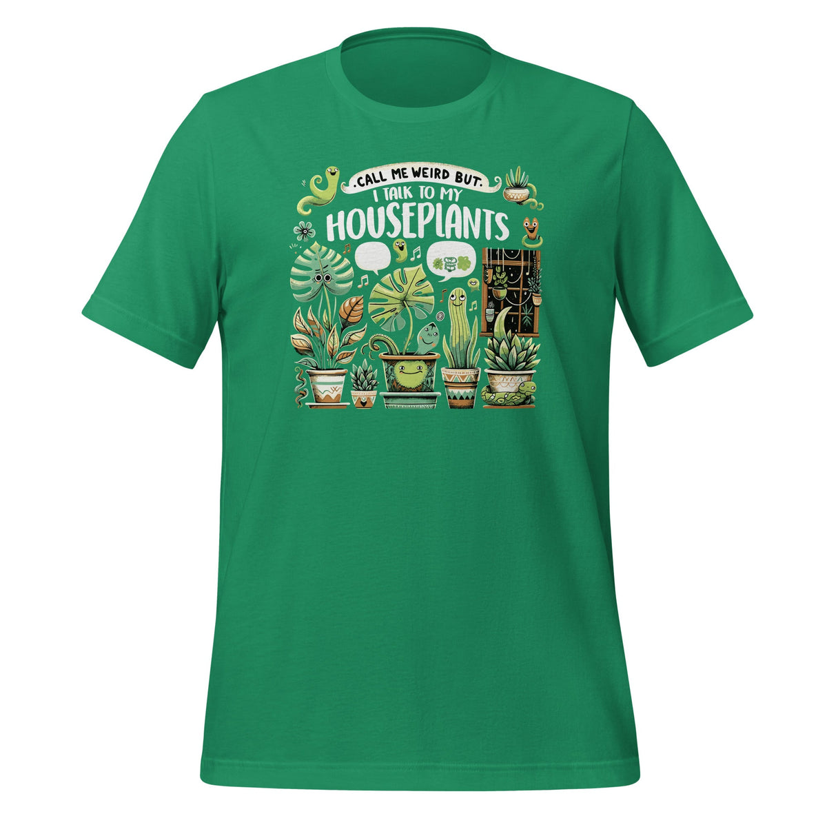 Call Me Weird But I Talk To My Houseplants Gardener product image 5