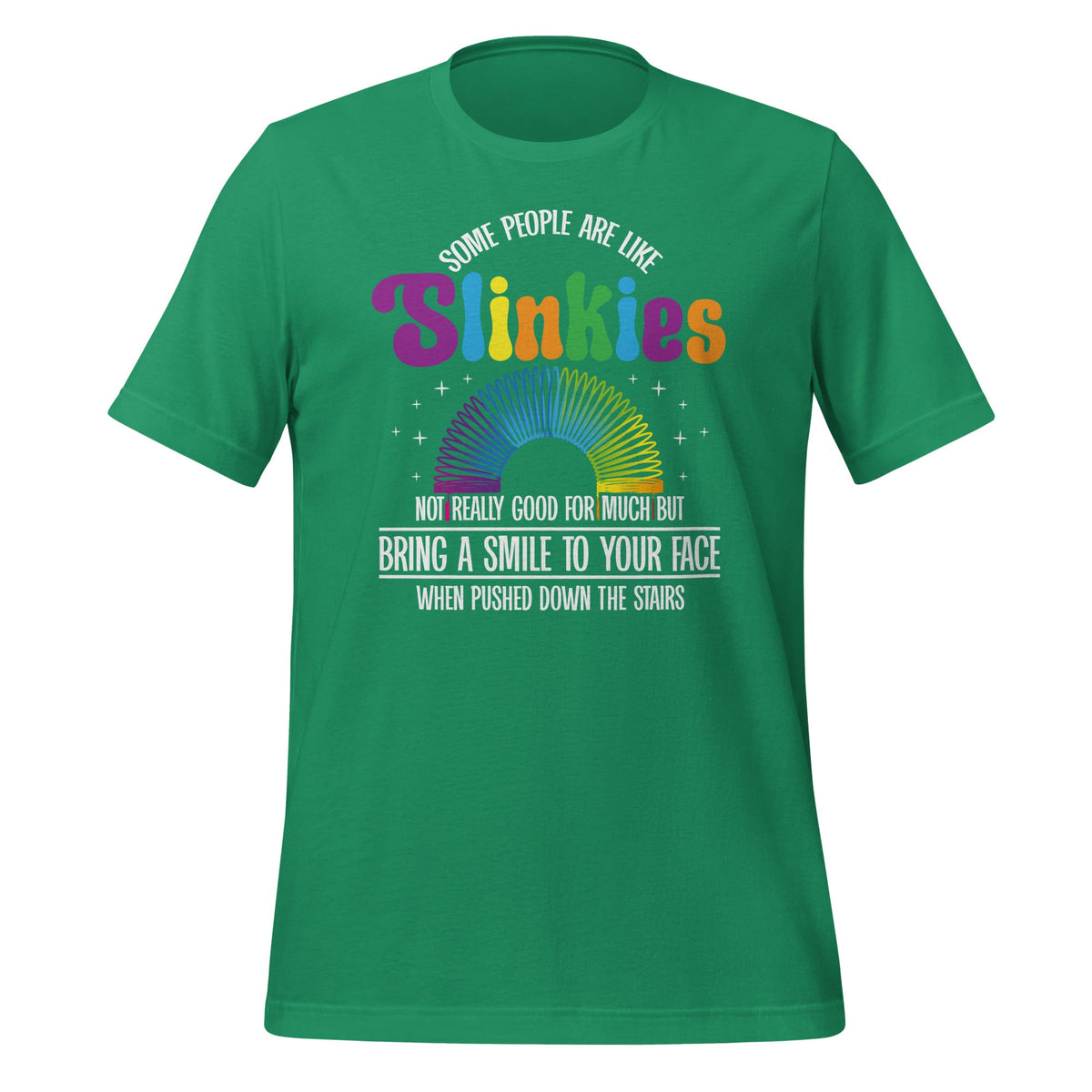 Some People are Like Slinkies Sarcastic Cool Person Unisex product image 5