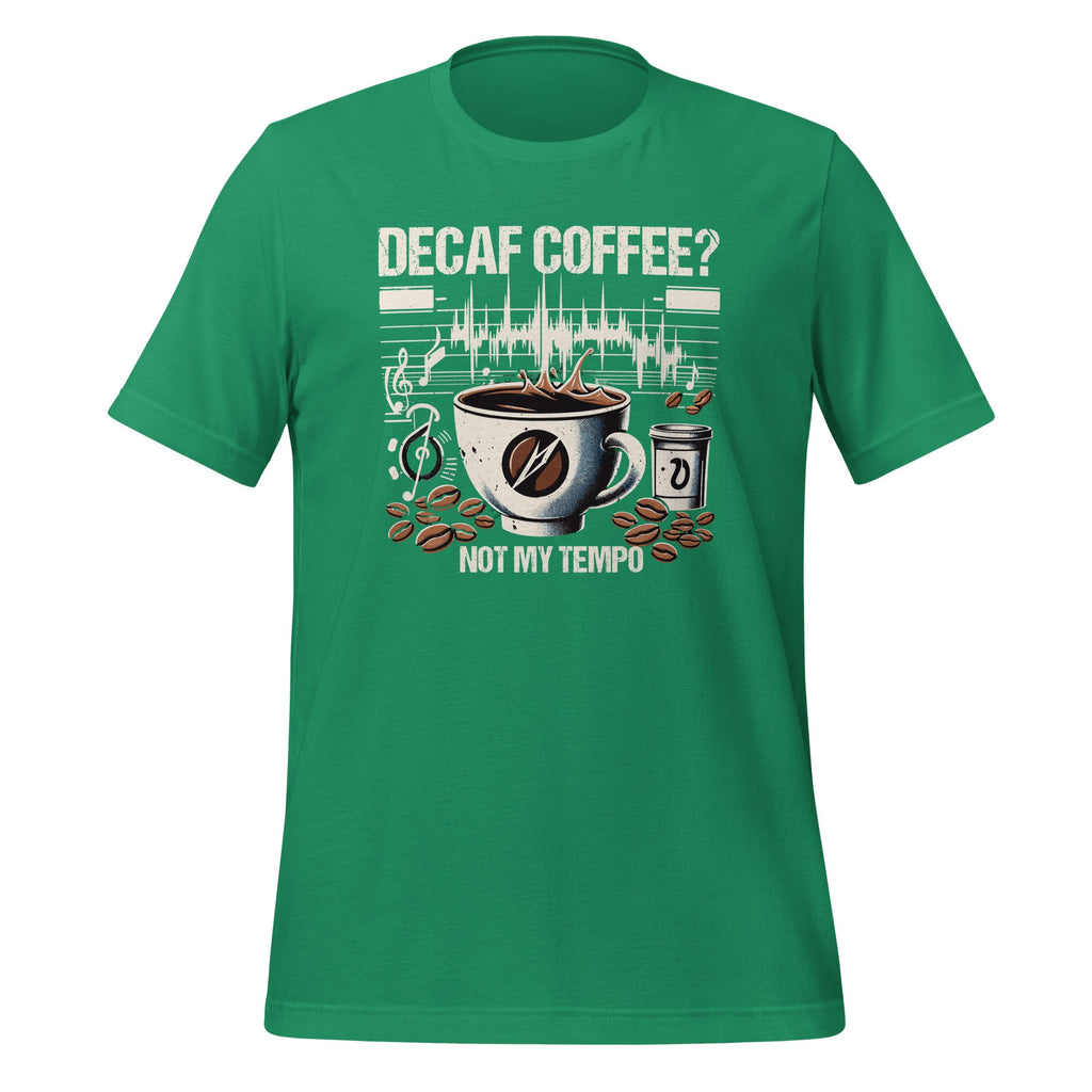 Decaf Coffee? Not My Really Kind Of Tempo Funny Caffeine product image 5