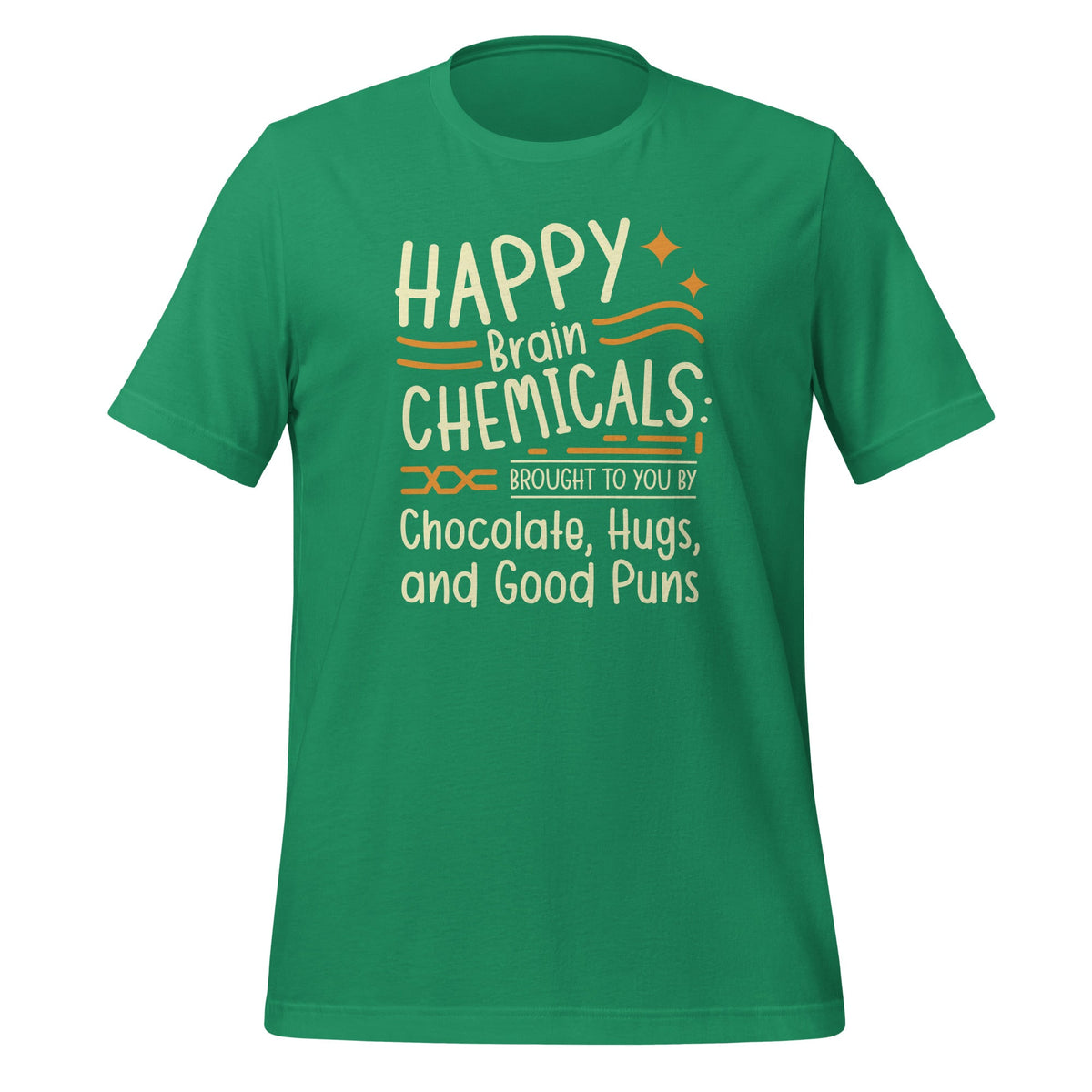 Happy Brain Chemicals Brought To You By Chocolate Good Puns product image 5