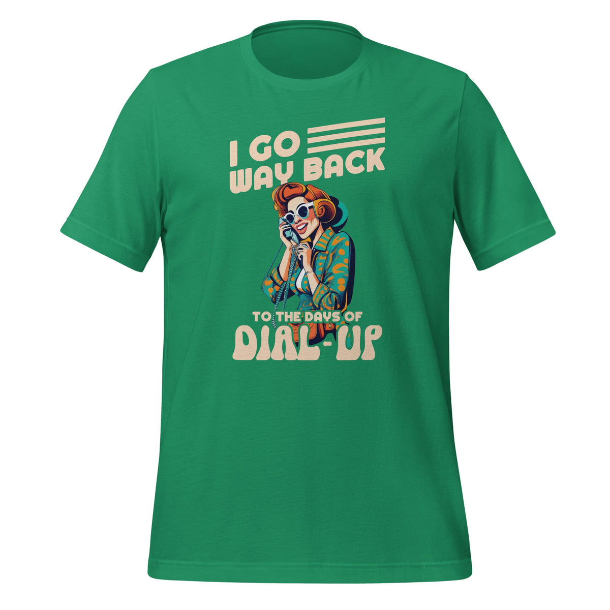 I Go Way Back To the Days of Dial-Up Funny Nostalgic Unisex product image 5