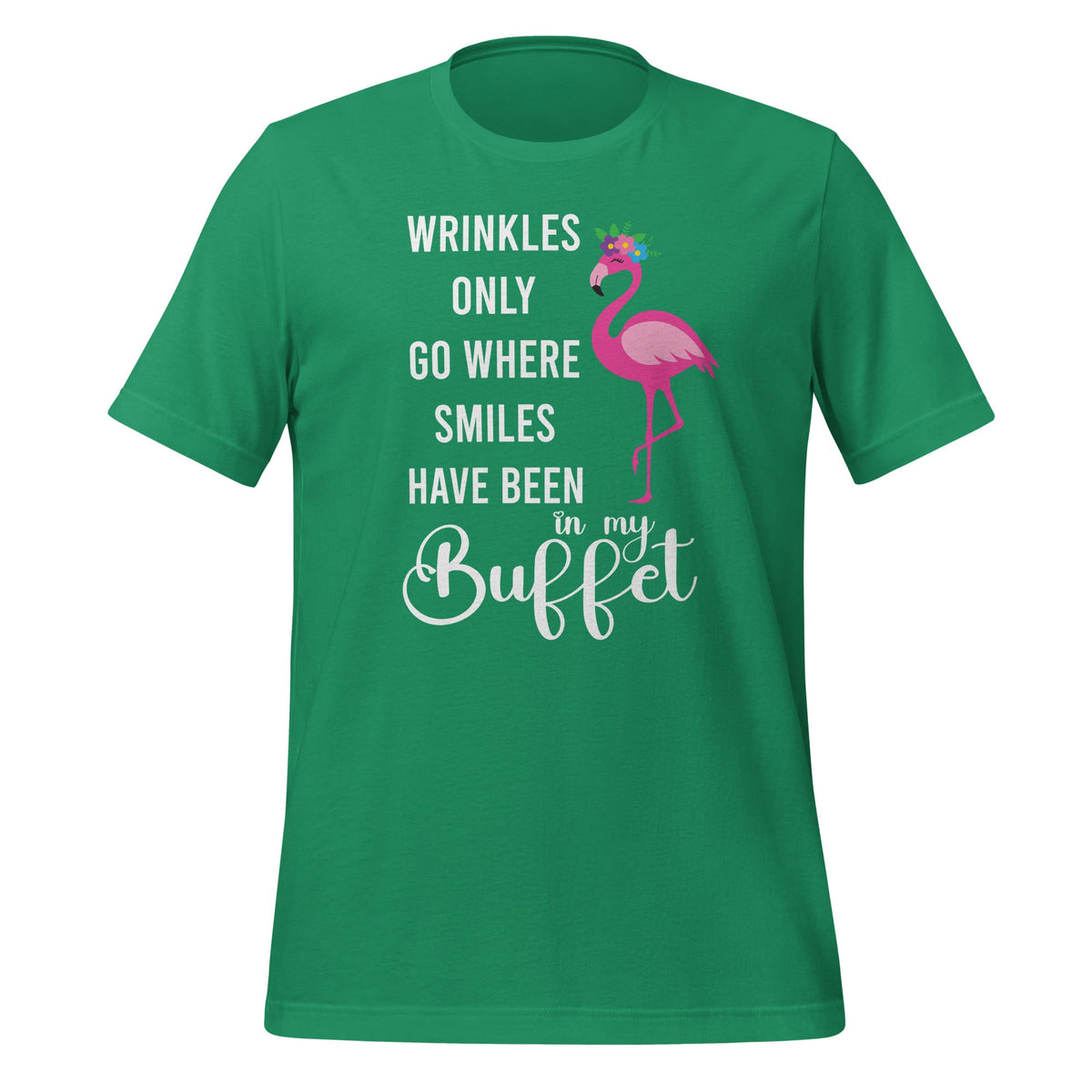Wrinkles Only Go Where Smiles Have Been Cute Flamingo product image 5